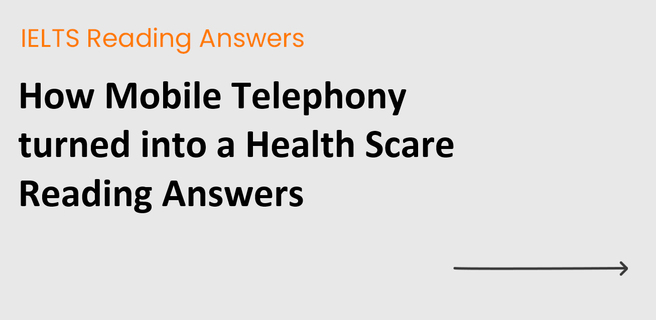 How Mobile Telephony turned into a Health Scare Reading Answers